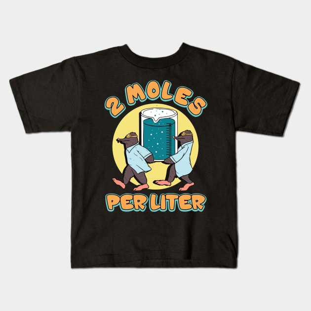 science two moles per liter Kids T-Shirt by Dennisbani